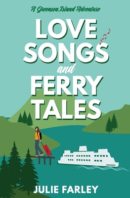 Cover Image for Love Songs and Ferry Tales -- Julie Farley, Paperback