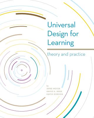 Cover Image for Universal Design for Learning: Theory and Practice -- Anne Meyer, Paperback