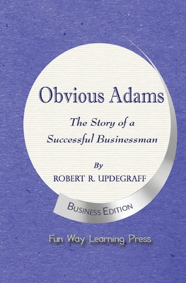 Cover Image for Obvious Adams: The Story of a Successful Businessman -- Robert R. Updegraff, Paperback