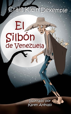 Cover Image for El Silbón de Venezuela -- Craig Klein Dexemple, Paperback