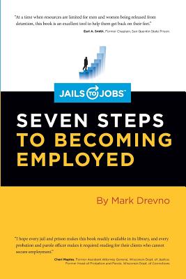 Cover Image for Jails to Jobs: Seven Steps to Becoming Employed -- Mark Drevno, Paperback
