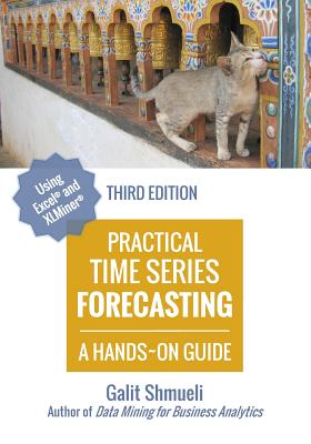 Cover Image for Practical Time Series Forecasting: A Hands-On Guide [3rd Edition] -- Galit Shmueli, Paperback