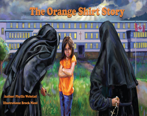 Cover Image for The Orange Shirt Story -- Phyllis Webstad, Paperback