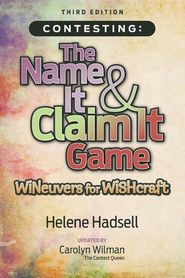 Cover Image for Contesting: The Name It and Claim It Game: WINeuvers for WISHcraft -- Helene Hadsell, Paperback