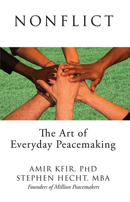 Cover Image for Nonflict: The Art of Everyday Peacemaking -- Amir Kfir, Paperback