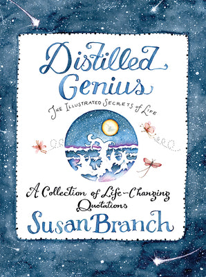 Cover Image for Distilled Genius - A Collection of Life-Changing Quotations -- Susan Branch, Hardcover