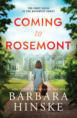 Cover Image for Coming to Rosemont: The First Novel in the Rosemont Series -- Barbara Hinske, Paperback