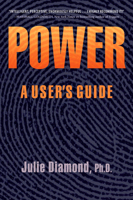 Cover Image for Power: A User's Guide -- Julie Diamond, Paperback