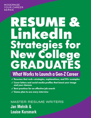 Cover Image for Resume & Linkedin Strategies for New College Graduates: What Works to Launch a Gen-Z Career -- Louise Kursmark, Paperback