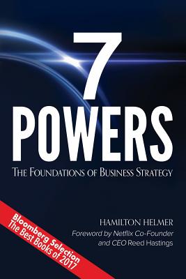 Cover Image for 7 Powers: The Foundations of Business Strategy -- Hamilton Helmer, Paperback