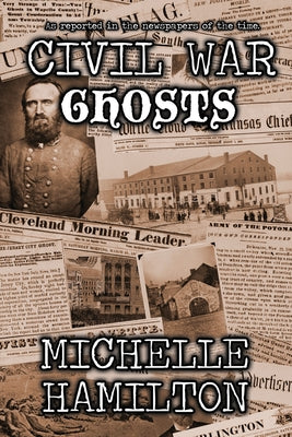 Cover Image for Civil War Ghosts -- Michelle Hamilton, Paperback