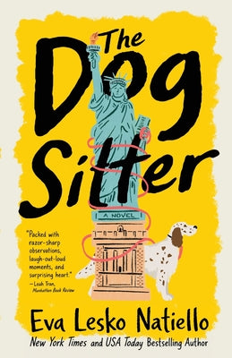 Cover Image for The Dog Sitter: Feel good relatable fiction about starting over -- Eva Lesko Natiello, Paperback