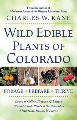 Cover Image for Wild Edible Plants of Colorado -- Charles W. Kane, Paperback