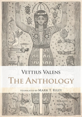 Cover Image for The Anthology -- Vettius Valens, Paperback