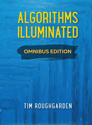 Cover Image for Algorithms Illuminated: Omnibus Edition -- Tim Roughgarden, Hardcover