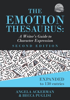 Cover Image for The Emotion Thesaurus: A Writer's Guide to Character Expression (Second Edition) -- Angela Ackerman, Paperback
