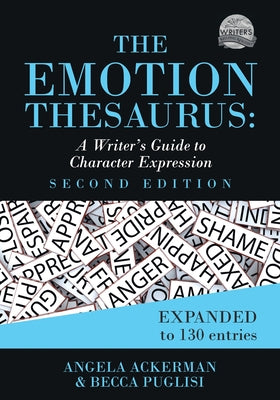 Cover Image for The Emotion Thesaurus: A Writer's Guide to Character Expression (Second Edition) -- Angela Ackerman, Paperback