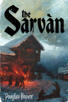 Cover Image for The Sarvàn -- Douglass Hoover, Paperback