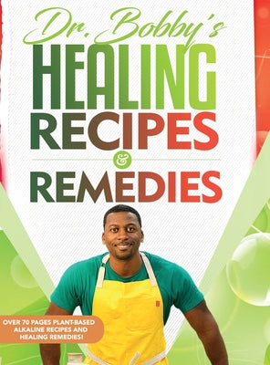 Dr. Bobby's Recipes and Remedies -- Dr Bobby Price, Hardcover