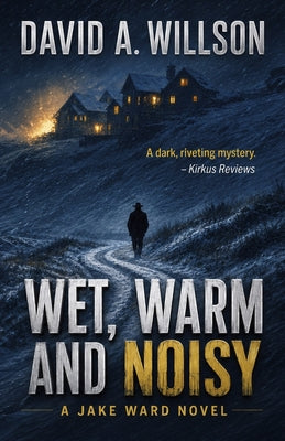 Cover Image for Wet, Warm and Noisy -- David A. Willson, Paperback