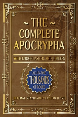 Cover Image for The Complete Apocrypha: 2018 Edition with Enoch, Jasher, and Jubilees -- Covenant Christian Coalition, Paperback