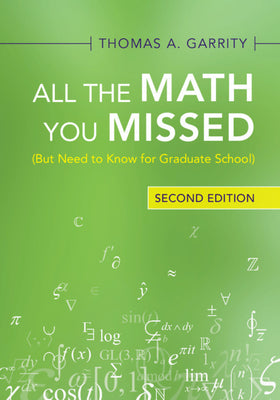 Cover Image for All the Math You Missed -- Thomas A. Garrity, Paperback