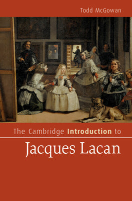 Cover Image for The Cambridge Introduction to Jacques Lacan -- Todd McGowan, Paperback
