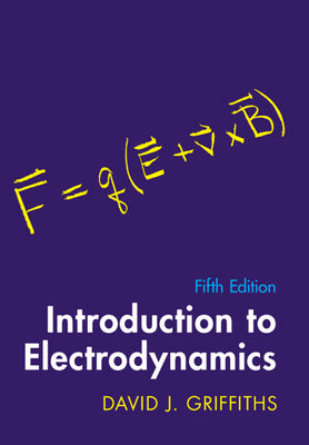 Cover Image for Introduction to Electrodynamics -- David J. Griffiths, Hardcover