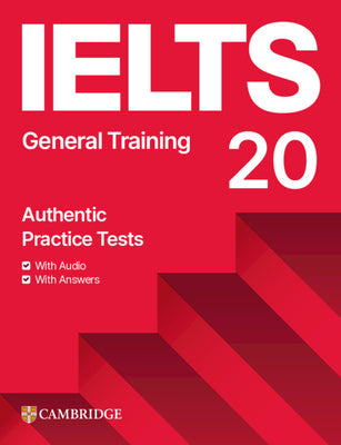 Cover Image for Ielts 20 Practice Test General Training Student's Book with Answers with Digital Pack -- , Other