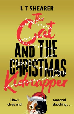 Cover Image for The Cat and the Christmas Kidnapper -- L. T. Shearer, Hardcover