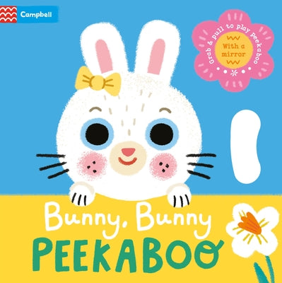 Cover Image for Bunny, Bunny Peekaboo: With Grab-And-Pull Pages and a Mirror -- Campbell Books, Board Book
