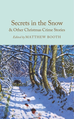 Cover Image for Secrets in the Snow & Other Christmas Crime Stories -- Matthew Booth, Hardcover