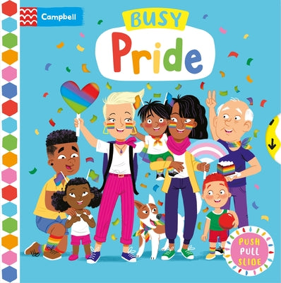 Cover Image for Busy Pride: Push, Pull Slide -- Campbell Books, Board Book