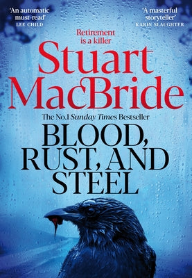 Cover Image for Blood, Rust and Steel -- Stuart MacBride, Hardcover