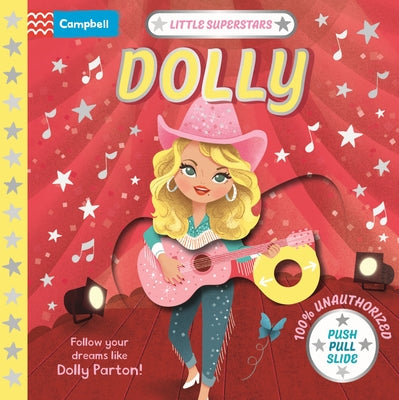 Cover Image for Little Superstars: Dolly: The Inspiring Story of Dolly Parton -- Campbell Books, Board Books