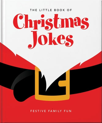 Cover Image for The Little Book of Christmas Jokes: Festive Family Fun -- Oh, Hardcover