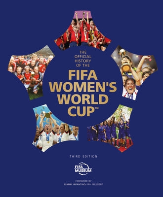 Cover Image for The Official History of the Fifa Women's World Cup -- Fifa Museum, Hardcover