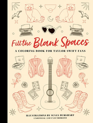 Cover Image for Fill the Blank Spaces: A Coloring Book for Taylor Swift Fans -- Life, Paperback