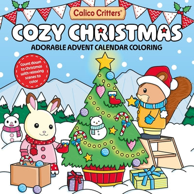 Cover Image for Calico Critters Cozy Christmas: Adorable Advent Calendar Coloring -- MacMillan Children's Books, Paperback
