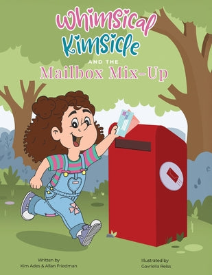 Cover Image for Whimsical Kimsicle and the Mailbox Mix-Up -- Kim Ades, Paperback