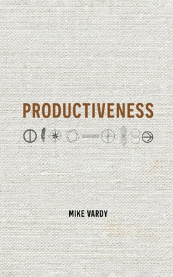 Cover Image for Productiveness -- Mike Vardy, Paperback