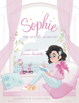 Cover Image for Sophie the Stylish Scientist -- Lauren Iacobelli, Paperback