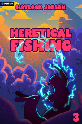 Cover Image for Heretical Fishing 3: A Cozy Guide to Annoying the Cults, Outsmarting the Fish, and Alienating Oneself -- Haylock Jobson, Paperback