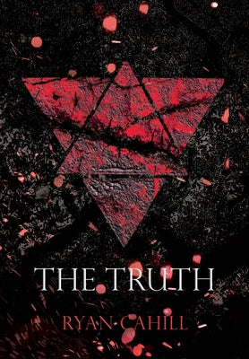 Cover Image for The Truth: The Bound and The Broken Novella -- Ryan Cahill, Hardcover