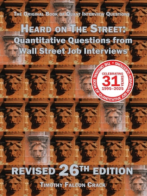Cover Image for Heard on The Street: Quantitative Questions from Wall Street Job Interviews -- Timothy Falcon Crack, Paperback