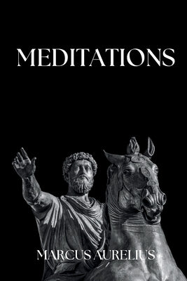 Cover Image for Marcus Aurelius - Meditations: Adapted for the Contemporary Reader -- Marcus Aurelius, Paperback