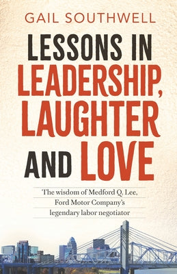 Cover Image for Lessons in Leadership, Laughter and Love -- Gail Southwell, Paperback