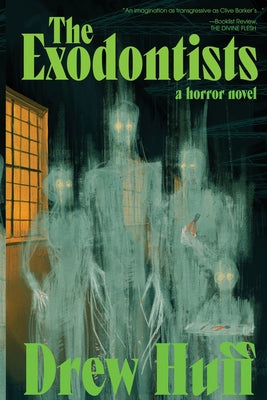 Cover Image for The Exodontists -- Drew Huff, Paperback