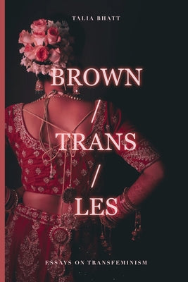 Cover Image for Brown/Trans/Les -- Talia Bhatt, Paperback