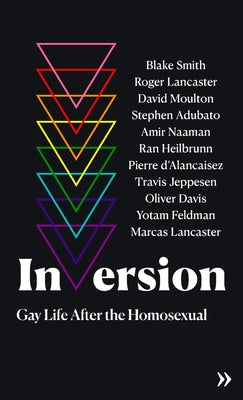 Cover Image for Inversion: Gay Life After the Homosexual -- Pierre D'Alancaisez, Paperback